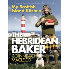 The Hebridean Baker My Scottish Island Kitchen by Coinneach MacLeod Ha
