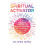 Spiritual Activator 5 Steps to Clearing Unblocking and Protecting Your 1