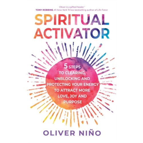 Spiritual Activator 5 Steps to Clearing Unblocking and Protecting Your