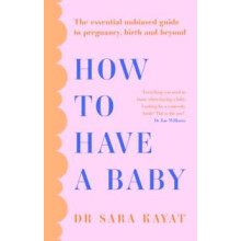 How to Have a Baby by Dr Sara Kayat Paperback Book