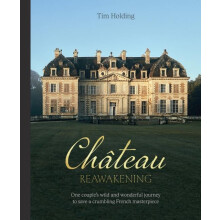 Chateau Reawakening by Tim Holding Hardcover Book