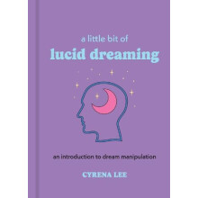 Little Bit of Lucid Dreaming by Cyrena Lee Hardcover Book