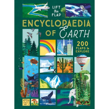 The LifttheFlap Encyclopaedia of Planet Earth 200 Flaps to Explore by