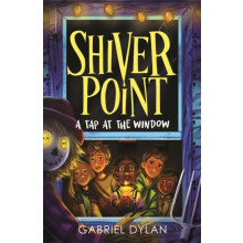 Shiver Point A Tap At The Window by Gabriel Dylan Paperback Book