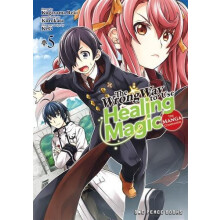 Wrong Way to Use Healing Magic Volume 5 The Manga Companion by Kurokat