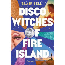 Disco Witches of Fire Island by Blair Fell Paperback Book
