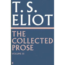 The Collected Prose of T.S. Eliot Volume 3 by T. S. Eliot Hardcover Bo