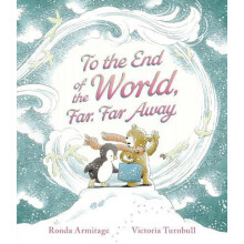 To the End of the World Far Far Away by Ronda Armitage Hardcover Book