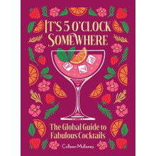 Its 5 oclock Somewhere Anniversary Edition by Colleen Mullaney Hardcov