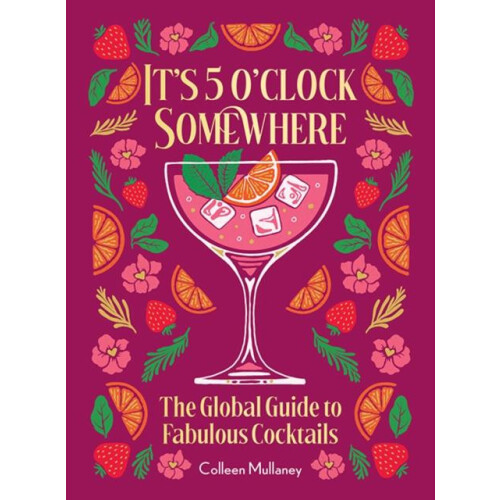 Its 5 oclock Somewhere Anniversary Edition by Colleen Mullaney Hardcov