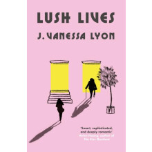 Lush Lives by J. Vanessa Lyon Paperback Book