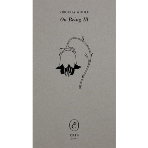 On Being Ill by Virginia Woolf Paperback Book