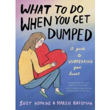 What to Do When You Get Dumped by Suzy Hopkins Hardcover Book