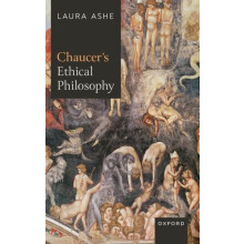 Chaucers Ethical Philosophy by Ashe Laura Professor of English Literat