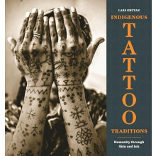 Indigenous Tattoo Traditions by Lars Krutak Hardcover Book
