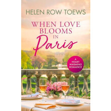 When Love Blooms in Paris by Helen Row Toews Paperback Book