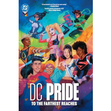 DC Pride To the Farthest Reaches by Phil Jimenez Hardcover Book