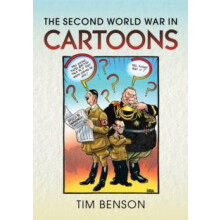 Second World War in Cartoons by Timothy S Benson Hardcover Book
