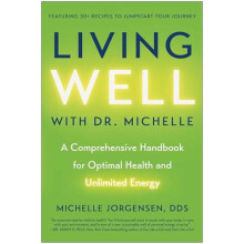 Living Well with Dr. Michelle by Michelle C. Jorgensen Hardcover Book