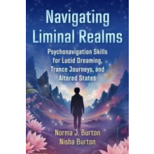 Navigating Liminal Realms Psychonavigation Skills for Lucid Dreaming T