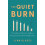 Quiet Burn by Lynn Blades Hardcover Book 1