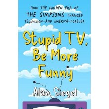 Stupid TV Be More Funny by Alan Siegel Hardcover Book