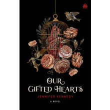Our Gifted Hearts by Jennifer Kennedy Paperback Book