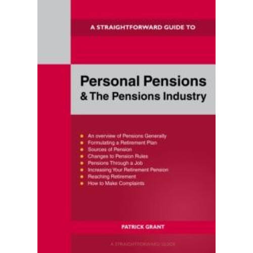 Straightforward Guide to Personal Pensions and the Pensions Industry b