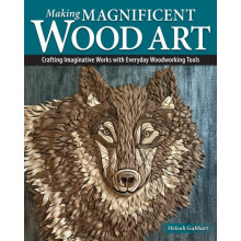Making Magnificent Wood Art by Meleah Gabhart Paperback Book
