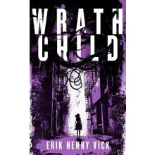 Wrath Child by Erik Henry Berserker I.K. LLC Vick Paperback Book