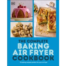 Complete Baking Air Fryer Cookbook by DK Paperback Book