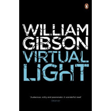 Virtual Light by William Gibson Paperback Book