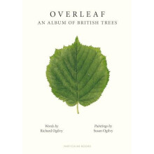 Overleaf An Album of British Trees by Richard Ogilvy Hardcover Book
