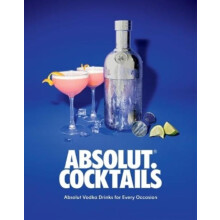 Absolut. Cocktails by Absolut Vodka Hardcover Book