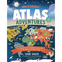 Indescribable Atlas Adventures by Louie Giglio Hardcover Book
