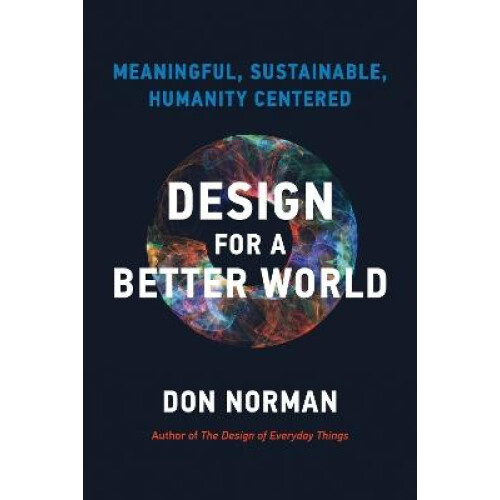Design for a Better World by Donald A. Norman Paperback Book