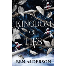 Kingdom of Lies by Ben Alderson Paperback Book