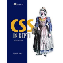 CSS in Depth Second Edition by Keith Grant Hardcover Book