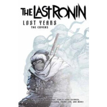 Teenage Mutant Ninja Turtles The Last Ronin Lost Years by Ben Bishop H