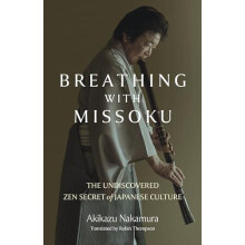 Breathing with Missoku by Akikazu Nakamura Paperback Book