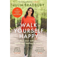Walk Yourself Happy Find your path to health and healing in nature by
