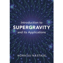 Introduction to Supergravity and its Applications by Horaiu Nstase Har