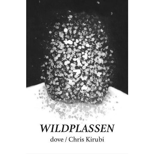 WILDPLASSEN by dove Chris Kirubi Paperback Book