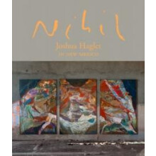 Nihil Joshua Hagler in New Mexico by Joshua Hagler Hardcover Book