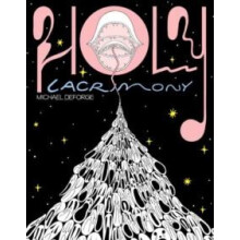 Holy Lacrimony by Michael DeForge Hardcover Book