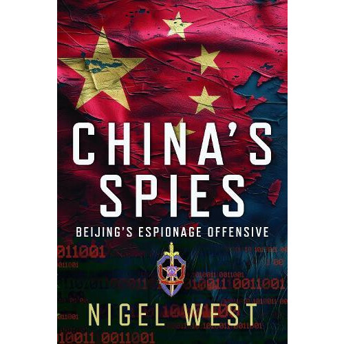 Chinas Spies by Nigel West Hardcover Book