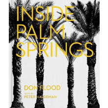Inside Palm Springs Hardcover Book