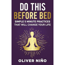 Do This Before Bed Simple 5Minute Practices That Will Change Your Life