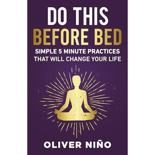 Do This Before Bed Simple 5Minute Practices That Will Change Your Life