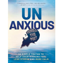 Unanxious by Humble the Poet Hardcover Book
